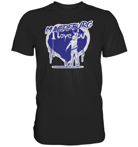 I love You.... - Premium Shirt